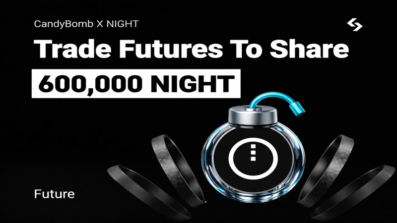 CandyBomb x NIGHT: Trade futures to share 600,000 NIGHT!