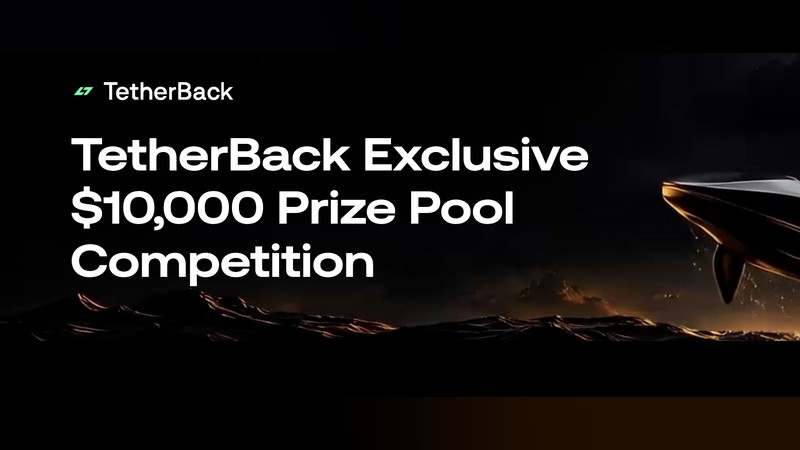 BloFin x TetherBack Exclusive $10,000 Prize Pool Competition
